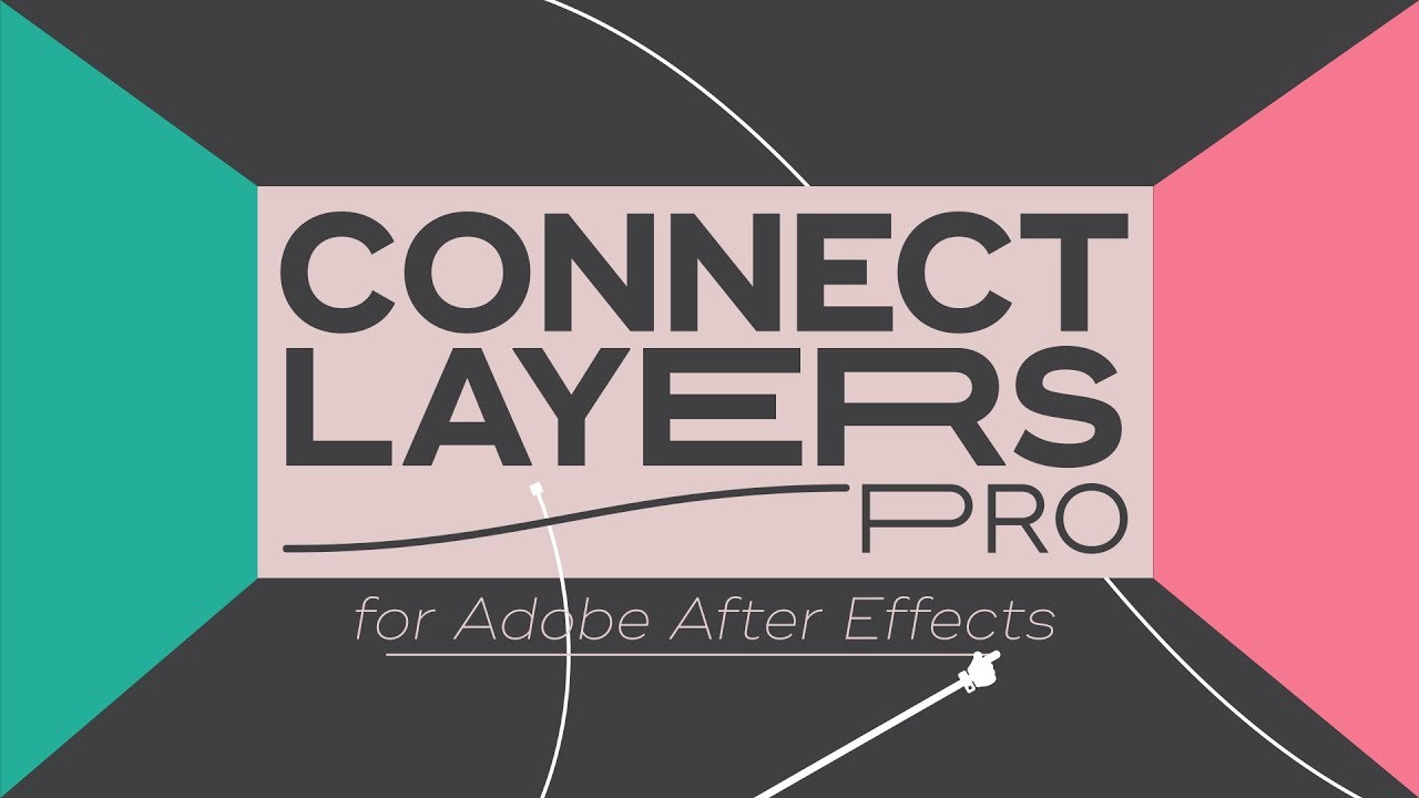 Connect Layers PRO for Adobe After Effects