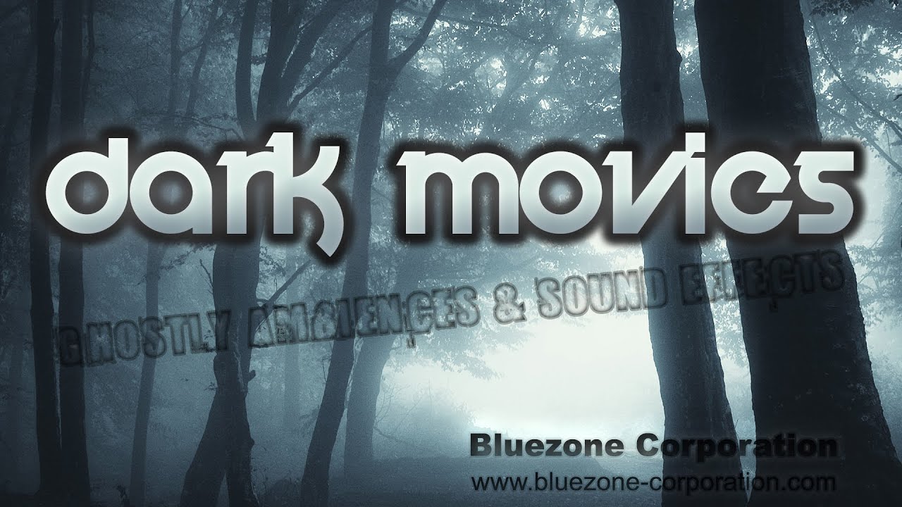 Dark Movies - Ghostly Ambiences and Sound Effects - Scary Sound Effects for Video Editing