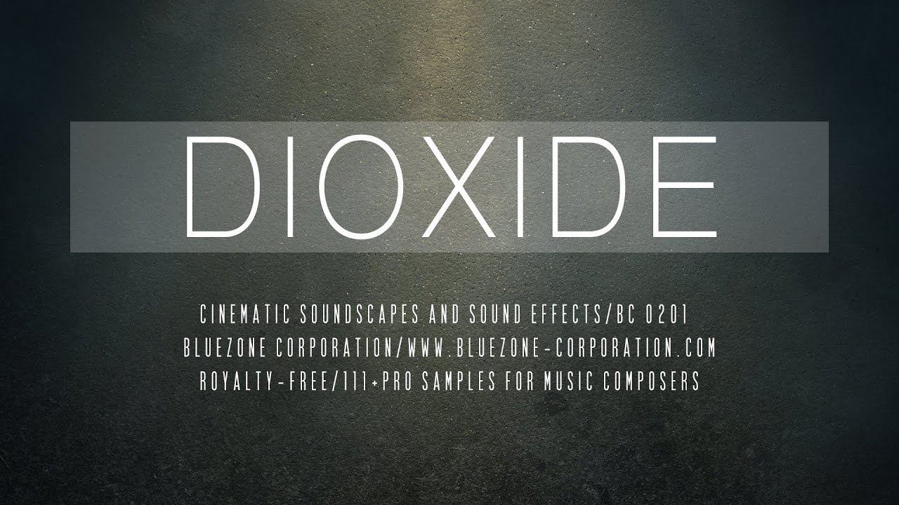 Dioxide - Cinematic Soundscapes and Sound Effects - Ambient Sample Pack for Download