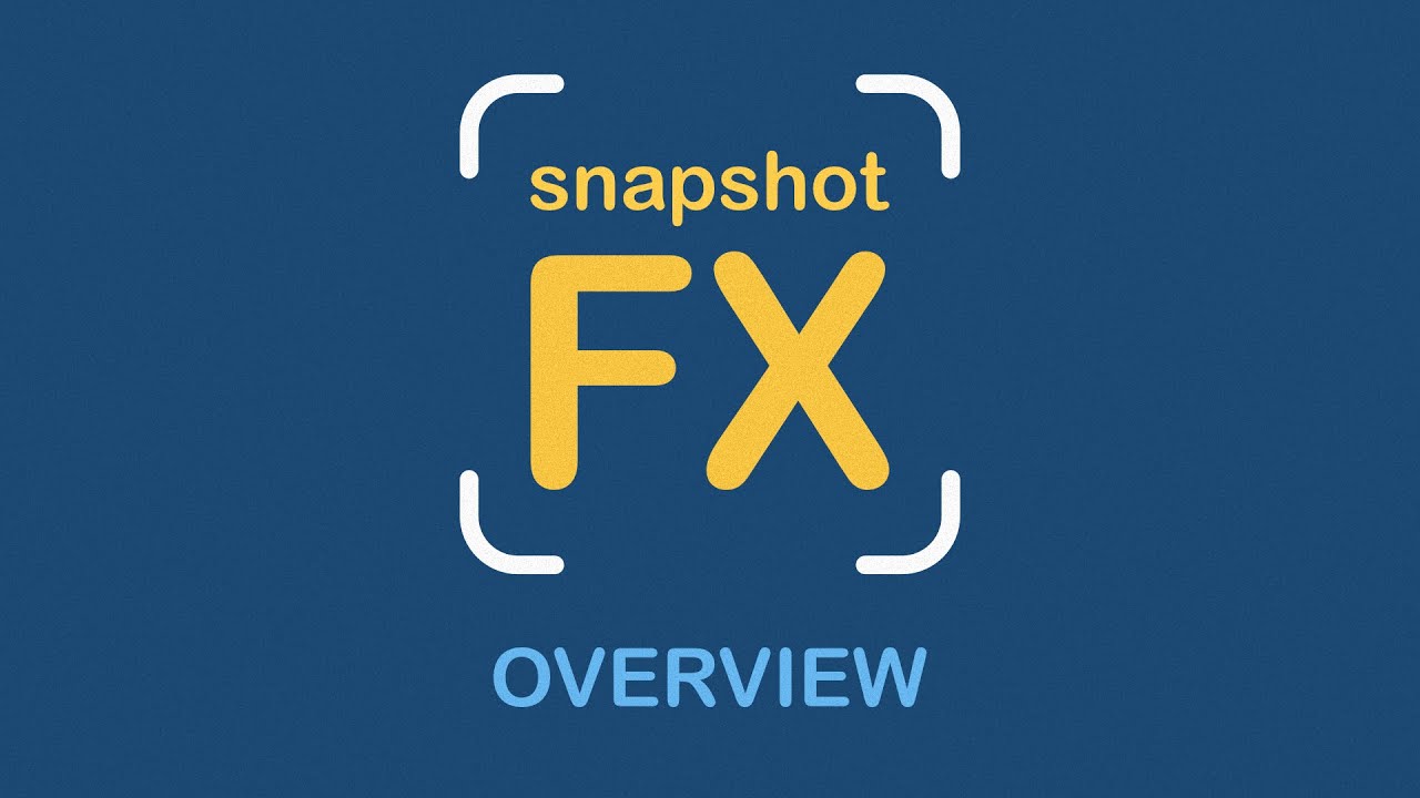 Snapshot FX Overview