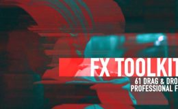 VIDEOHIVE FX TOOLKIT - AFTER EFFECTS PRESETS
