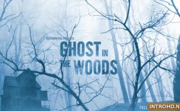 Videohive Ghost in the Woods - Horror Trailer
