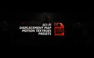 Videohive Sci-fi Displacement Map Motion Textrues Presets
