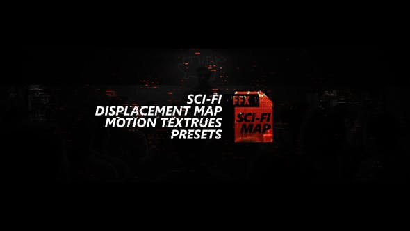 Videohive Sci-fi Displacement Map Motion Textrues Presets