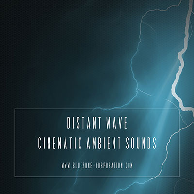 Bluezone Corporation – Distant Wave: Cinematic Ambient Sounds
