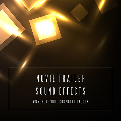 Bluezone Corporation – Movie Trailer Sound Effects