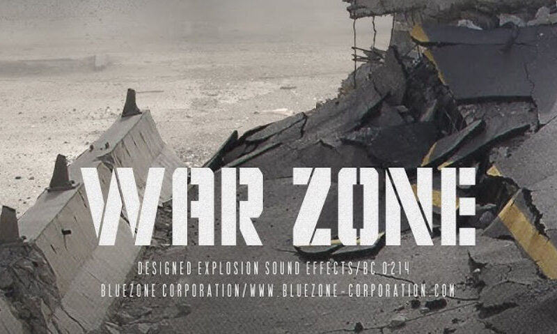 Bluezone Corporation – War Zone. Designed Explosion Sound Effects