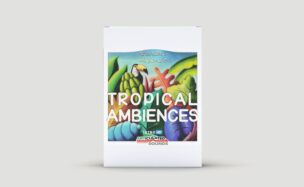 Articulated Sounds – Tropical Ambiences