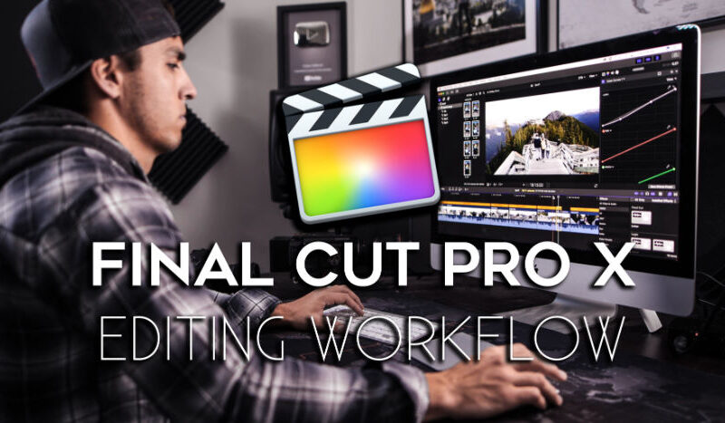 Full Time Filmmaker – Final Cut Pro X Editing Workflow with Parker Walbeck
