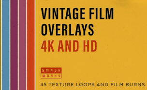 Smashwork – Vintage Film Overlays 4K & HD