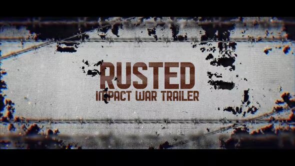 Videohive Rusted Impact War Trailer