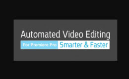 Aescripts Automated Video Editing for Premiere Pro v1.0.3 Win/Mac