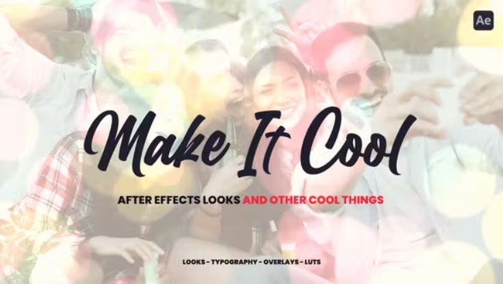 Videohive Make It Cool – 800+ Looks And Assets For After Effects