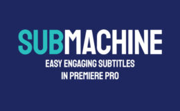 Aescripts SubMachine v2.3.1