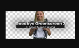 Aescripts Goodbye Greenscreen v2.0.6 Win