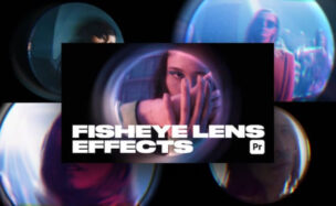 Videohive Fisheye Lens Effects for Premiere Pro