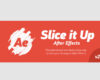 Aescripts Slice it Up 2 v2.1.1 For After Effects