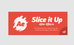 Aescripts Slice it Up 2 v2.1.1 For After Effects