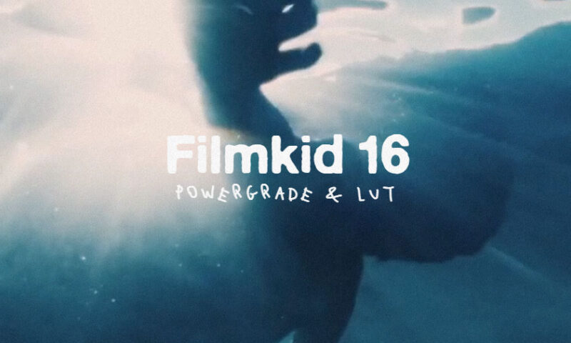 Filmkid 16 Powergrade & LUT