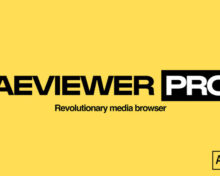 Aescripts AEVIEWER 2 Pro V2.2.4 For After Effects and Premiere Pro