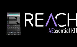 Aescripts REACH: AEssential Kit v2.1.19 For After Effects