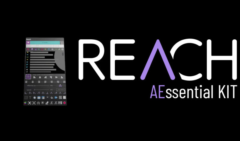 Aescripts REACH: AEssential Kit v2.1.19 For After Effects