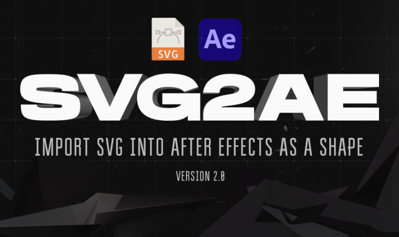 Aescripts SVG2AE v2.0