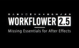 Aescripts Workflower v2.5 Free Download