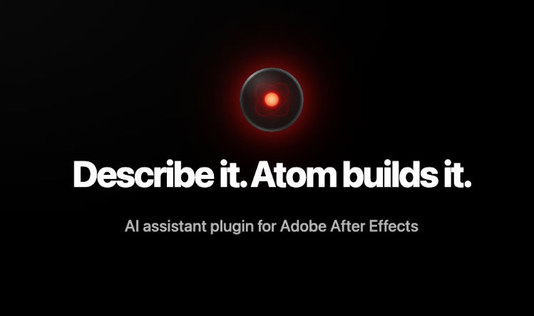 Atom v3.0.5 AI Agent for After Effects