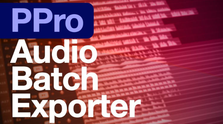 Aescripts PPro Audio Batch Exporter v1.0.0 Free Download