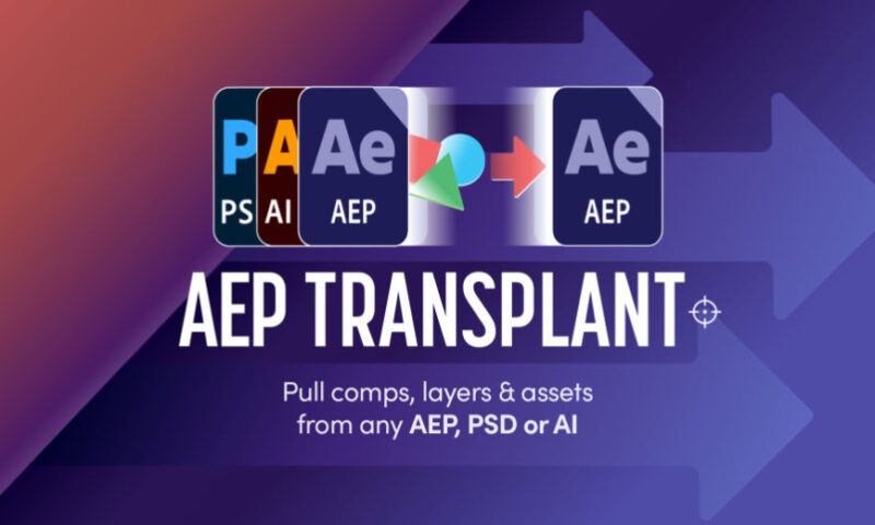 Aescripts AEP Transplant V1.1.1 Free Download