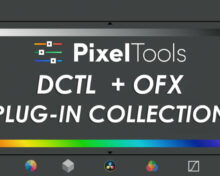 PixelTools DCTLs Plug-Ins Bundle for DaVinic Resolve